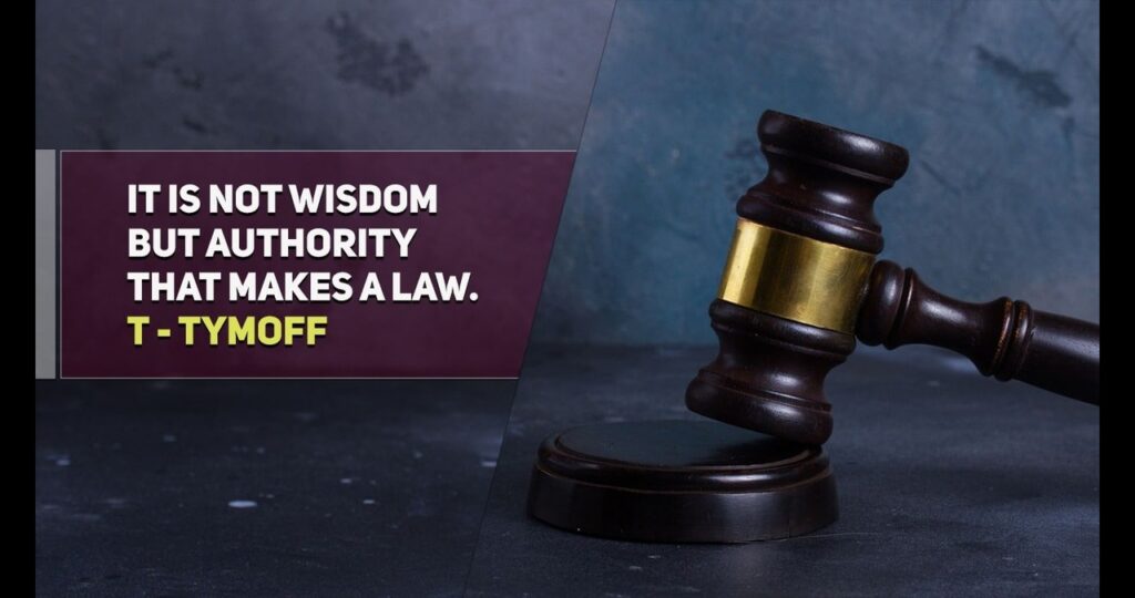 It Is Not Wisdom but Authority That Makes a Law. T - Tymoff It Is Not Wisdom but Authority That Makes a Law. T - Tymoff