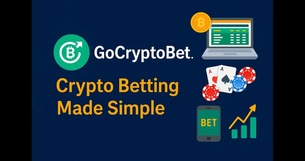 GoCryptoBet.com Betting: The New Face of Crypto Gambling in 2025 GoCryptoBet.com Betting